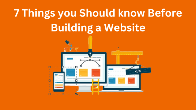 7 Things you Should know Before Building a Website